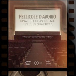 “Pellicole D’Avorio” Cinema Avorio Giov 22 Settembre